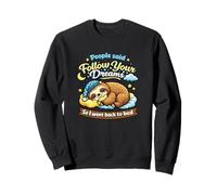 Funny Sleeping Sloth - Sigue Tus sueños de Vuelta a la Cama Sudadera