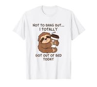 Funny Sloth Coffee Not To Brag But I Totally Got out of Bed Camiseta
