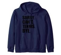 Funny Sorry Can't Tennis Bye Funny Tennis Coach Player Sudadera con Capucha