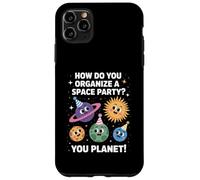 Funny Space Joke You Planet It Fiesta Humor Sarcasmo Mujeres Hombres Carcasa para iPhone 11 Pro Max