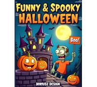 Funny & Spooky Halloween: A Cute and Scary Coloring Adventure for Ages 0+