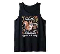 Funny Squirrel Pardon Me Feeder Empty Diciendo Sarcástico Camiseta sin Mangas