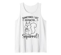 Funny Squirrel Sometimes I Get Distracted Sarcástico Humor Camiseta sin Mangas
