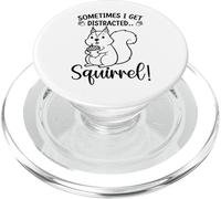 Funny Squirrel Sometimes I Get Distracted Sarcástico Humor PopSockets PopGrip para MagSafe