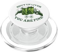 Funny St Patrick's Day Drinking Shut Up Liver You Are Fine PopSockets PopGrip para MagSafe