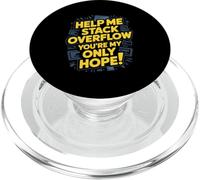 Funny Stack Overflow Ayúdame, Eres mi única Esperanza PopSockets PopGrip para MagSafe