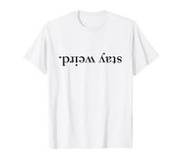 Funny: Stay Weird written upside down Camiseta