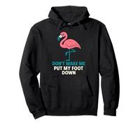 Funny Stern Flamingo "Don't Make Me Put My Foot Down" Mujer Sudadera con Capucha