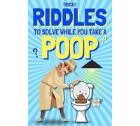 Funny Stocking Stuffers for Adults - Tricky Riddles to Solve While You Take a Poop: Gag Gift for White Elephant & Secret Santa. Perfect for Dad, Husband, Coworker, Men, and Women.