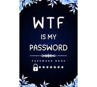 Funny Stocking Stuffers: Password Book: Internet Password Organizer with Alphabetical Tabs - Logbook to Protect Usernames, Logins, Website - Useful Gifts for Men and Women Who Have Everything