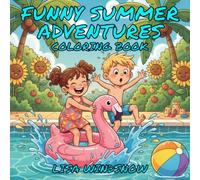 FUNNY SUMMER ADVENTURES: COLORING BOOK