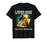 Funny Sun Conure Bird Lover I Work Hard Colorido Periquito Camiseta