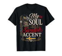 Funny Sweden Humor Swede Joke My Swedish Accent Soul Camiseta