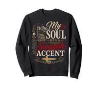 Funny Sweden Humor Swede Joke My Swedish Accent Soul Sudadera