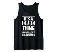 Funny Sweet Tooth Saying It's A Cake Thing Quote Camiseta sin Mangas