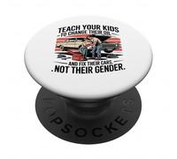 Funny Teach Your Kids to Change Their Oil Not Their Gender PopSockets PopGrip Adhesivo