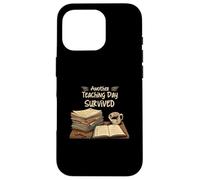Funny Teacher Another Teaching Day Survived Humor Carcasa para iPhone 16 Pro