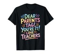 Funny Teacher - Dear Parents Tag You'Re It Design Camiseta
