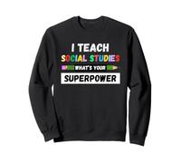 Funny Teacher - Enseñe a los Estudios sociales cuál es su Superpoder Sudadera