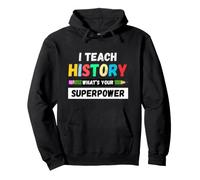 Funny Teacher - Enseño a la Historia cuál es tu Superpoder Sudadera con Capucha