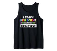 Funny Teacher - I Teach High School What Your Superpower Camiseta sin Mangas