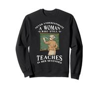 Funny Teacher Nunca Subestimes a una anciana Teach Seventies Sudadera