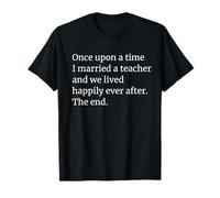 Funny Teacher Spouse Fairytale | Once Upon A Time I Married Camiseta