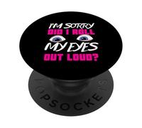 Funny Teen Gift Eye Roll Sassy Humor Sarcastic Meme Women PopSockets PopGrip Adhesivo