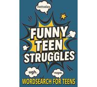 (FUNNY) TEEN STRUGGLES word search for teen: Hilarious WordSearch book with teenager words