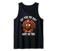 Funny Thanksgiving Turkey Zen Eff You See Kay Why Oh You Camiseta sin Mangas