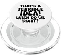Funny That's A Terrible Idea When Do We Start Sarcasm Saying PopSockets PopGrip para MagSafe