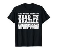Funny The Worst Thing To Read In Braille Do Not Touch Camiseta