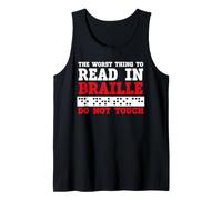 Funny The Worst Thing To Read In Braille Do Not Touch Camiseta sin Mangas