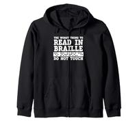 Funny The Worst Thing To Read In Braille Do Not Touch Sudadera con Capucha
