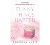 Funny Things Happen: (A Polyamorous Romance) Inspired by the Outlandish TV Show Reno 911