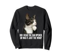 Funny Thinking Cat - Did I Hear Can Opener Or Just The Wind Sudadera