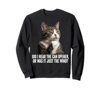 Funny Thinking Cat - Did I Hear Can Opener Or Just The Wind Sudadera