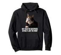 Funny Thinking Cat - Did I Hear Can Opener Or Just The Wind Sudadera con Capucha