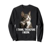 Funny Thinking Cat - I Think, Therefore I Meow Sudadera