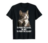 Funny Thinking Cat - Push The Glass Camiseta