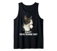 Funny Thinking Cat - Really? You'Re Wearing That? Camiseta sin Mangas