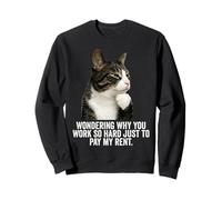 Funny Thinking Cat - Work Hard and Pay My Rent Sudadera