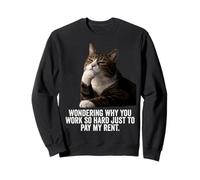 Funny Thinking Cat - Work Hard and Pay My Rent Sudadera