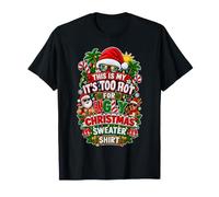 Funny This is My It's Too Hot for Ugly Christmas Sweaters Camiseta