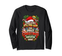 Funny This is My It's Too Hot for Ugly Christmas Sweaters Manga Larga
