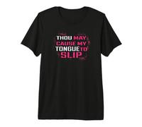 Funny Thou May Cause My Tongue To Slip Curse Words Camiseta Premium