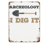 Funny Tin Sign I Dig It Archaeology Vintage Inspirational Plaque for Bathroom Kitchen Garage 8 X 12 in