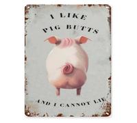 Funny Tin Sign I Like Pig Butts I Cannot Lie Vintage Inspirational Plaque for Kitchen Yard Office 8 X 12 in