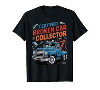 Funny Tow Truck Driver Certified Broken Car Collector Camiseta