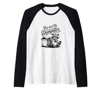 Funny Trash Panda Raccoon You Had Me at Dumpster Movie Meme Camiseta Manga Raglan